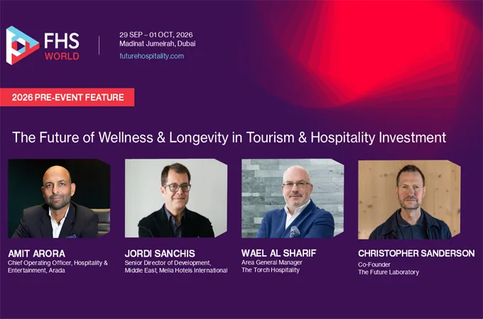 Wellness, longevity emerge as key drivers of hospitality investment: FHS